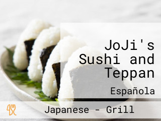 JoJi's Sushi and Teppan