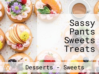 Sassy Pants Sweets Treats