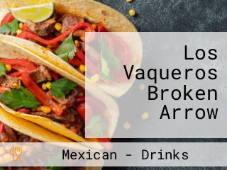 Los Vaqueros Broken Arrow