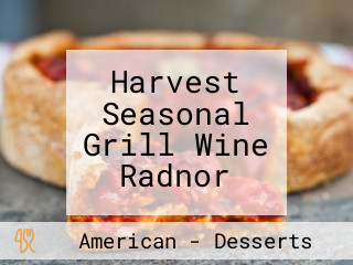 Harvest Seasonal Grill Wine Radnor