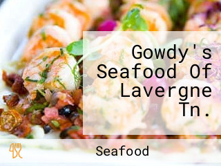 Gowdy's Seafood Of Lavergne Tn.