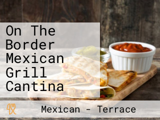 On The Border Mexican Grill Cantina