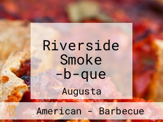 Riverside Smoke -b-que