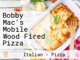 Bobby Mac's Mobile Wood Fired Pizza