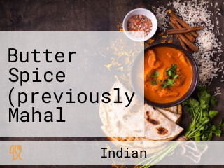 Butter Spice (previously Mahal Indian Cuisine)