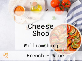 Cheese Shop