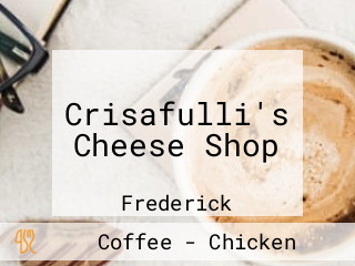 Crisafulli's Cheese Shop