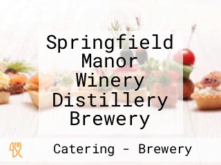 Springfield Manor Winery Distillery Brewery