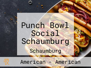 Punch Bowl Social Schaumburg