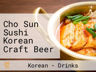 Cho Sun Sushi Korean Craft Beer Wine Karaoke