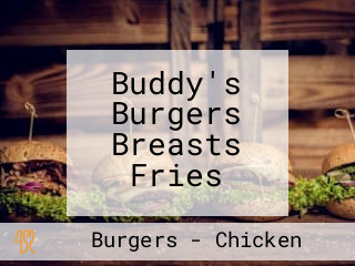 Buddy's Burgers Breasts Fries