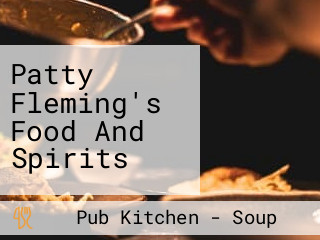 Patty Fleming's Food And Spirits