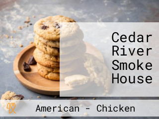 Cedar River Smoke House