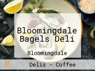 Bloomingdale Bagels Deli