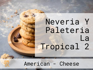 Neveria Y Paleteria La Tropical 2