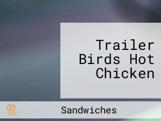 Trailer Birds Hot Chicken