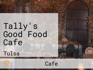 Tally's Good Food Cafe