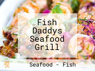 Fish Daddys Seafood Grill