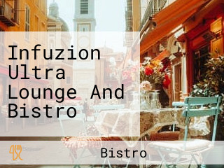 Infuzion Ultra Lounge And Bistro