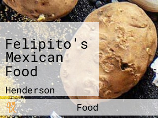 Felipito's Mexican Food