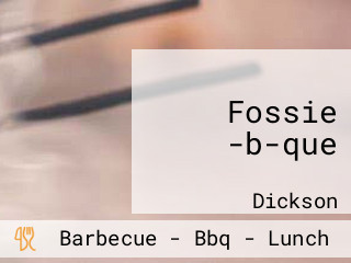 Fossie -b-que