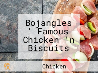 Bojangles ' Famous Chicken 'n Biscuits