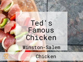 Ted's Famous Chicken