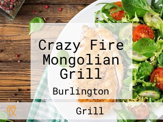 Crazy Fire Mongolian Grill