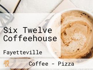 Six Twelve Coffeehouse