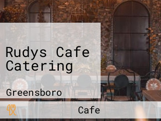 Rudys Cafe Catering