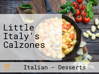 Little Italy's Calzones