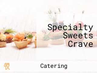 Specialty Sweets Crave