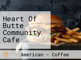 Heart Of Butte Community Cafe