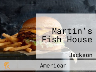 Martin's Fish House