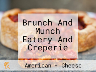 Brunch And Munch Eatery And Creperie