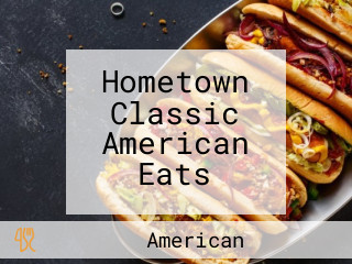 Hometown Classic American Eats