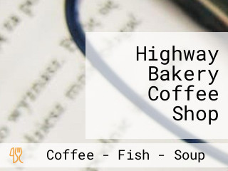 Highway Bakery Coffee Shop