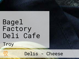 Bagel Factory Deli Cafe