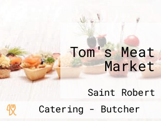 Tom's Meat Market