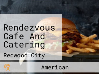 Rendezvous Cafe And Catering