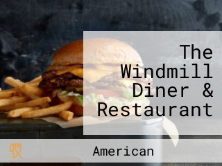 The Windmill Diner & Restaurant