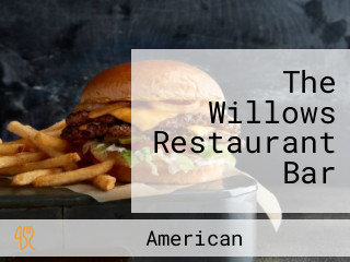 The Willows Restaurant Bar