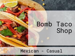 Bomb Taco Shop