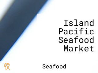 Island Pacific Seafood Market