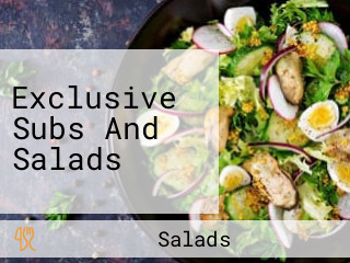 Exclusive Subs And Salads