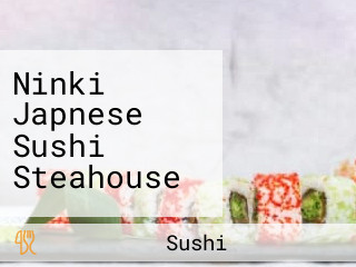 Ninki Japnese Sushi Steahouse