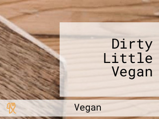 Dirty Little Vegan