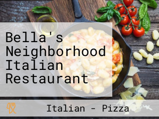 Bella's Neighborhood Italian Restaurant