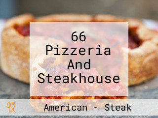 66 Pizzeria And Steakhouse