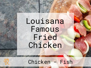 Louisana Famous Fried Chicken